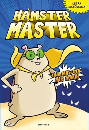 HAMSTER MASTER Nº1: UNA MASCOTA MUY ADMIN [RUSTICA] | POWERS, EDGAR / COSTANZA, SALVATORE | Akira Comics  - libreria donde comprar comics, juegos y libros online