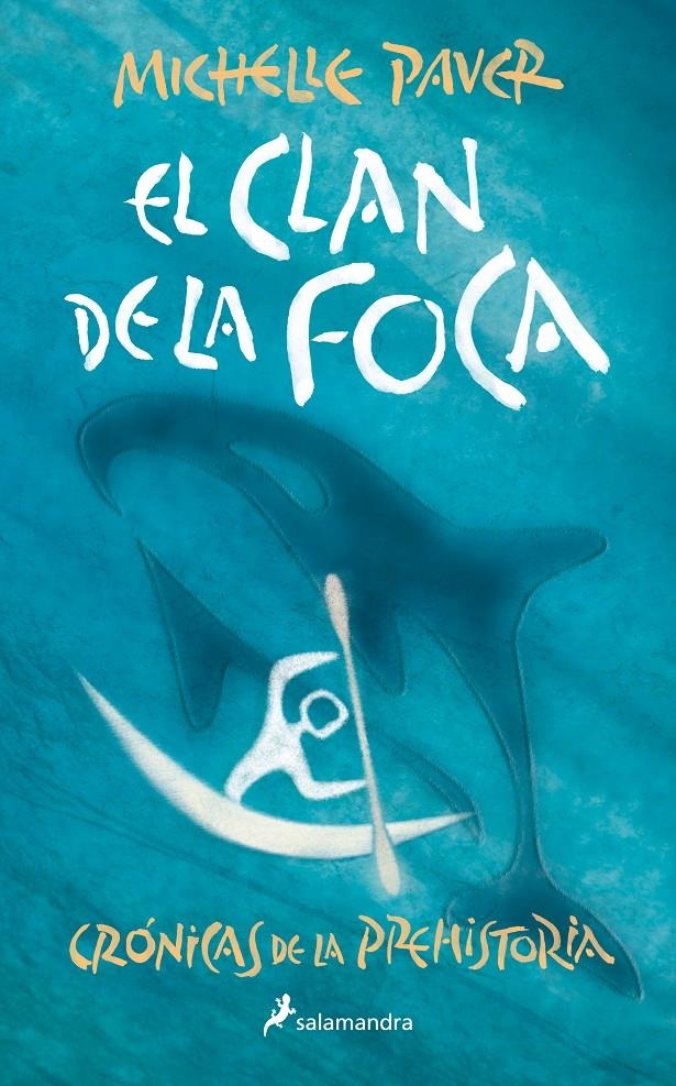 CLAN DE LA FOCA, EL (CRONICAS DE LA PREHISTORIA 2) [RUSTICA] | PAVER, MICHELLE | Akira Comics  - libreria donde comprar comics, juegos y libros online