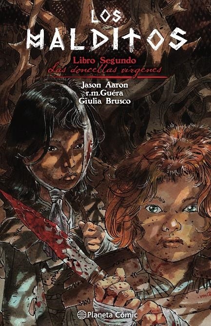 MALDITOS LIBRO DOS: LAS DONCELLAS VIRGENES [RUSTICA] | AARON, JASON / GUERA, R.M. | Akira Comics  - libreria donde comprar comics, juegos y libros online