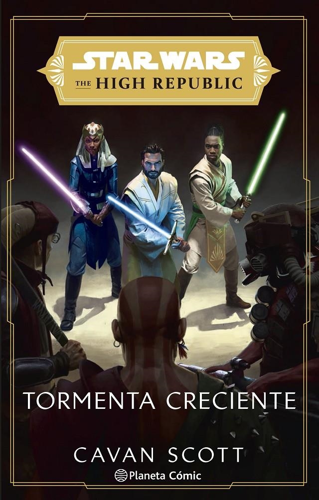 STAR WARS THE HIGH REPUBLIC: TORMENTA CRECIENTE (NOVELA) [RUSTICA] | SCOTT, CAVAN | Akira Comics  - libreria donde comprar comics, juegos y libros online