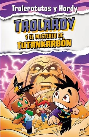 TROLARDY Nº2: TROLARDY Y EL MISTERIO DE TUTANKARBON [RUSTICA] | TROLEROTUTOS / HARDY | Akira Comics  - libreria donde comprar comics, juegos y libros online