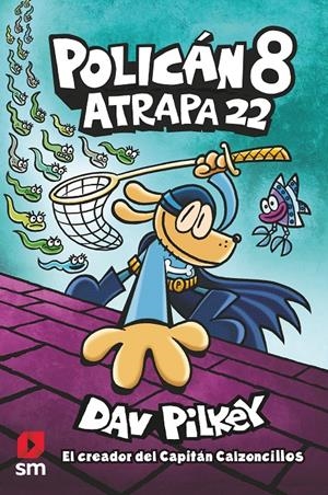 POLICAN VOL.08: ATRAPA 22 [CARTONE] | PILKEY, DAV | Akira Comics  - libreria donde comprar comics, juegos y libros online