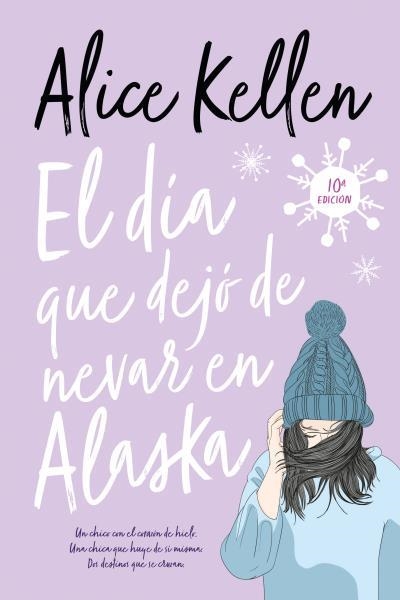 DIA QUE DEJO DE NEVAR EN ALASKA, EL [RUSTICA] | KELLEN, ALICE | Akira Comics  - libreria donde comprar comics, juegos y libros online