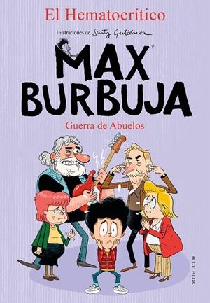 GUERRA DE ABUELOS (MAX BURBUJA 5) [RUSTICAS] | HEMATOCRITICO, EL | Akira Comics  - libreria donde comprar comics, juegos y libros online