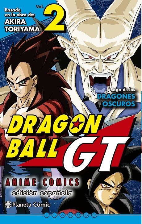 DRAGON BALL GT ANIME COMICS: Nº02 SAGA DE LOS DRAGONES OSCUROS [RUSTICA] | TORIYAMA, AKIRA | Akira Comics  - libreria donde comprar comics, juegos y libros online