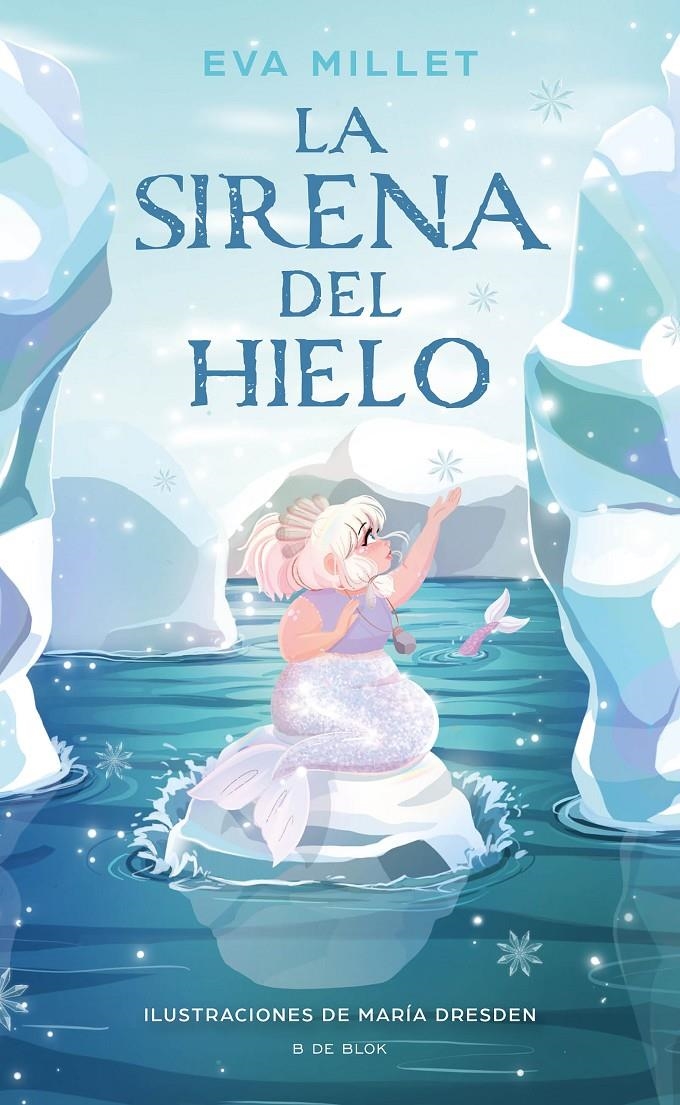 SIRENA DEL HIELO, LA [CARTONE] | MILLET, EVA | Akira Comics  - libreria donde comprar comics, juegos y libros online