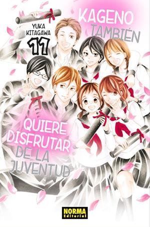 KAGENO TAMBIEN QUIERE DISFRUTAR DE LA JUVENTUD Nº11 [RUSTICA] | KITAGAWA, YUKA | Akira Comics  - libreria donde comprar comics, juegos y libros online