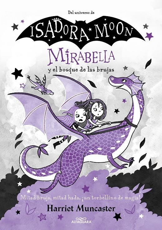 MIRABELLA Nº04: MIRABELLA Y EL BOSQUE DE LAS BRUJAS (DEL UNIVERSO DE ISADORA MOON) [CARTONE] | MUNCASTER, HARRIET | Akira Comics  - libreria donde comprar comics, juegos y libros online