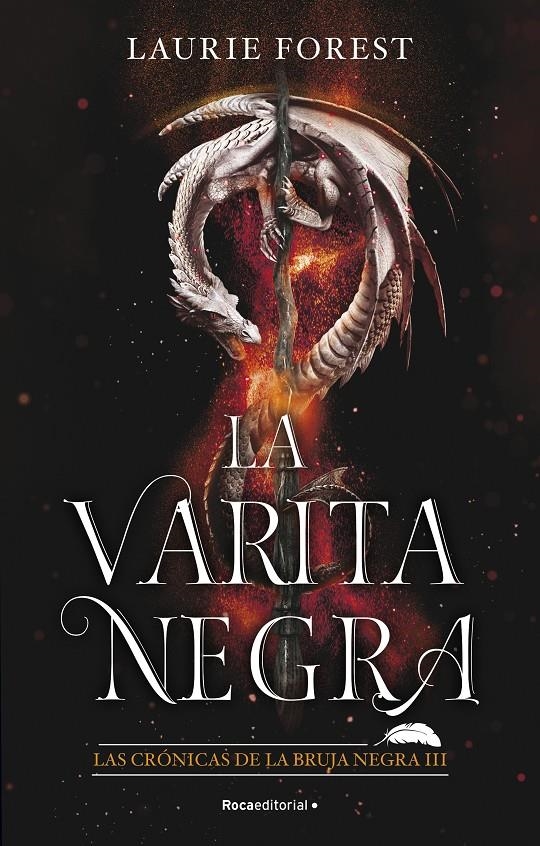 VARITA NEGRA, LA (LAS CRONICAS DE LA BRUJA NEGRA III) [RUSTICA] | FOREST, LAURIE | Akira Comics  - libreria donde comprar comics, juegos y libros online