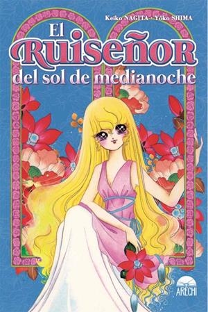 RUISEÑOR DEL SOL DE MEDIANOCHE, EL [RUSTICA] | NAGITA, KEIKO / SHIMA, YOKO | Akira Comics  - libreria donde comprar comics, juegos y libros online