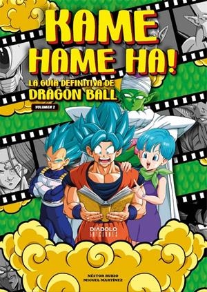 GUIA DEFINITIVA DE DRAGON BALL VOL.2: KAME HAME HA! [CARTONE] | MARTINEZ, MIGUEL / RUBIO, NESTOR | Akira Comics  - libreria donde comprar comics, juegos y libros online