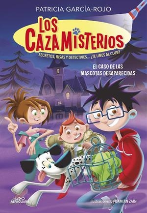 CAZAMISTERIOS, LOS Nº01: EL CASO DE LAS MASCOTAS DESAPARECIDAS [RUSTICA] | GARCIA-ROJO, PATRICIA / ZAIN, DAMIAN | Akira Comics  - libreria donde comprar comics, juegos y libros online