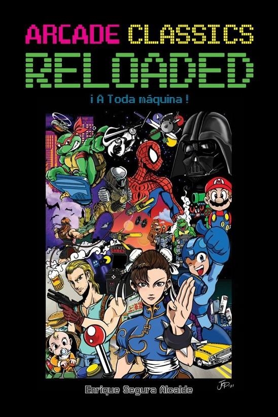 ARCADE CLASSICS RELOADED [CARTONE] | SEGURA, ENRIQUE | Akira Comics  - libreria donde comprar comics, juegos y libros online