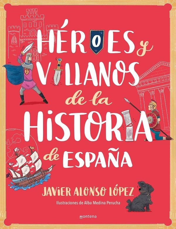 HEROES Y VILLANOS DE LA HISTORIA DE ESPAÑA [RUSTICA] | ALONSO LOPEZ, JAVIER | Akira Comics  - libreria donde comprar comics, juegos y libros online