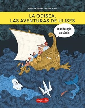ODISEA: LAS AVENTURAS DE ULISES [CARTONE] | BOTTET, BEATRICE | Akira Comics  - libreria donde comprar comics, juegos y libros online