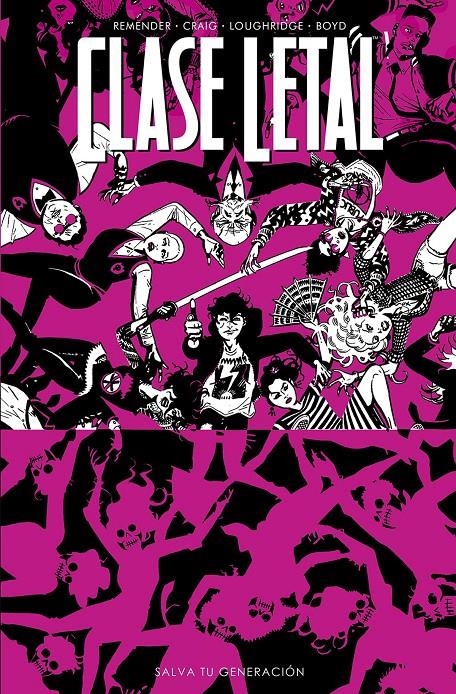 CLASE LETAL Nº10: SALVA TU GENERACION [RUSTICA] | REMENDER, RICK / CRAIG | Akira Comics  - libreria donde comprar comics, juegos y libros online