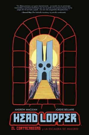 HEAD LOPPER VOL.4: EL CORTACABEZAS Y LA ESCALERA DE MULGRID [RUSTICA] | MACLEAN, ANDREW / BELLAIRE, JORDIE | Akira Comics  - libreria donde comprar comics, juegos y libros online
