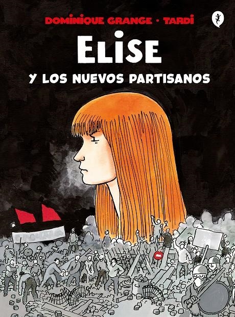 ELISE Y LOS NUEVOS PARTISANOS [CARTONE] | TARDI,/GRANGE, DOMINIQUE | Akira Comics  - libreria donde comprar comics, juegos y libros online