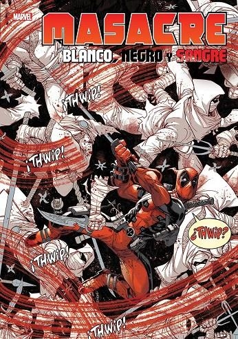 MASACRE (DEADPOOL): BLANCO, NEGRO Y SANGRE [CARTONE] | PHIL NOTO | Akira Comics  - libreria donde comprar comics, juegos y libros online