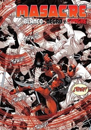 MASACRE (DEADPOOL): BLANCO, NEGRO Y SANGRE [CARTONE] | NOTO, PHIL  | Akira Comics  - libreria donde comprar comics, juegos y libros online