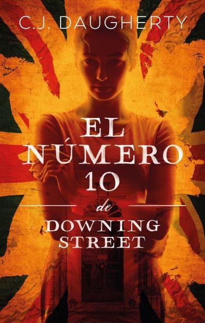 NUMERO 10 DE DOWNING STREET, EL [RUSTICA] | DAUGHERTY, CJ | Akira Comics  - libreria donde comprar comics, juegos y libros online