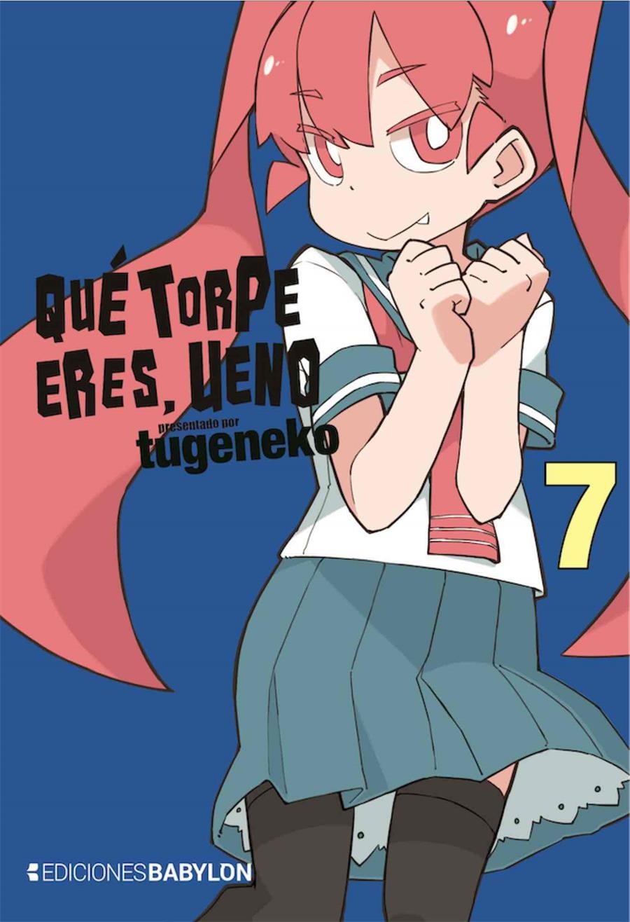 QUE TORPE ERES, UENO Nº07 [RUSTICA] | TUGENEKO | Akira Comics  - libreria donde comprar comics, juegos y libros online