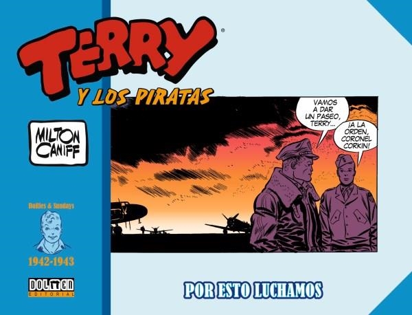 TERRY Y LOS PIRATAS (1942-1943): POR ESTO LUCHAMOS [CARTONE] | CANIFF, MILTON | Akira Comics  - libreria donde comprar comics, juegos y libros online
