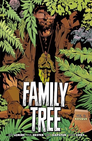 FAMILY TREE VOL.3: BOSQUE [CARTONE] | LEMIRE, JEFF / HESTER, PHIL | Akira Comics  - libreria donde comprar comics, juegos y libros online