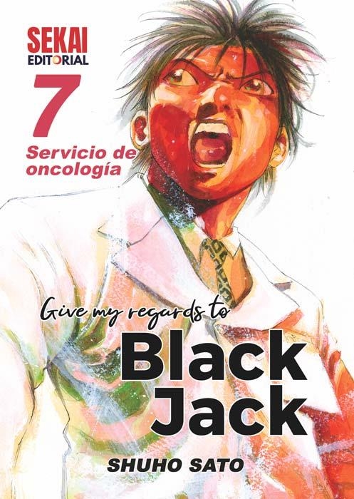 GIVE MY REGARDS TO BLACK JACK VOL.07 [RUSTICA] | SATO, SHUHO | Akira Comics  - libreria donde comprar comics, juegos y libros online