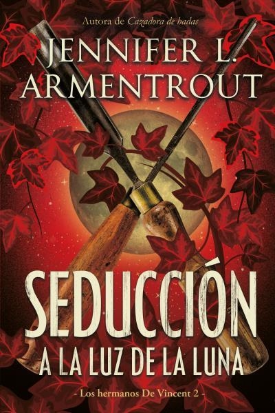 SEDUCCION A LA LUZ DE LA LUNA  (LOS HERMANOS DE VINCENT 2) [RUSTICA] | ARMENTROUT, JENNIFER | Akira Comics  - libreria donde comprar comics, juegos y libros online