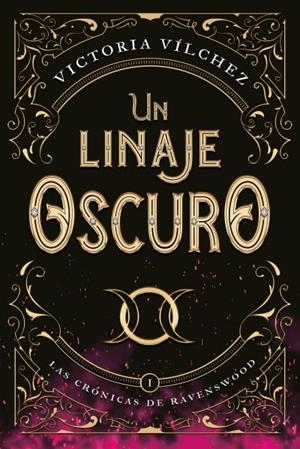 UN LINAJE OSCURO (LAS CRONICAS DE RAVENSWOOD 1) [RUSTICA] | VILCHEZ, VICTORIA | Akira Comics  - libreria donde comprar comics, juegos y libros online