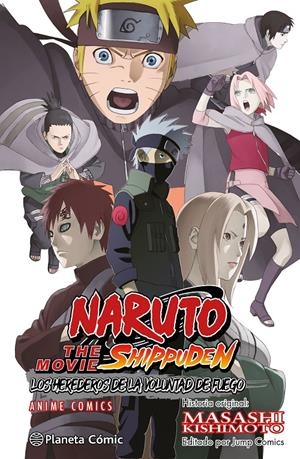NARUTO ANIME COMICS THE MOVIE SHIPPUDEN: LOS HEREDEROS DE LA VOLUNTAD DE FUEGO [RUSTICA]  | KISHIMOTO, MASASHI | Akira Comics  - libreria donde comprar comics, juegos y libros online