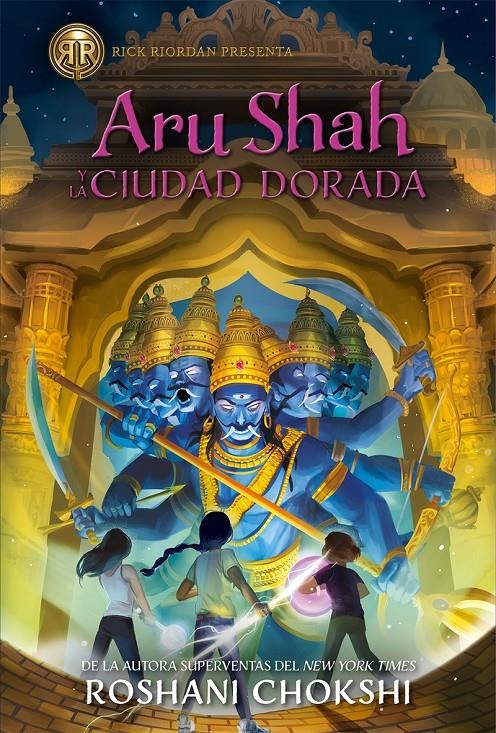 ARU SHAH Y LA CIUDAD DORADA (LAS HERMANAS PANDAVA 4) [RUSTICA] | CHOKSHI, ROSHANI | Akira Comics  - libreria donde comprar comics, juegos y libros online