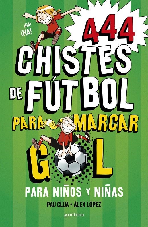 444 CHISTES DE FUTBOL PARA MARCAR GOL [RUSTICA] | LOPEZ, ALEX / CLUA, PAU | Akira Comics  - libreria donde comprar comics, juegos y libros online