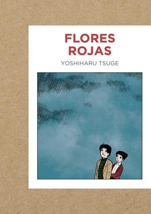 FLORES ROJAS [RUSTICA] | TSUGE, YOSHIHARU | Akira Comics  - libreria donde comprar comics, juegos y libros online