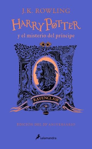 HARRY POTTER Y EL MISTERIO DEL PRINCIPE (EDICION RAVENCLAW DEL 20º ANIVERSARIO) [CARTONE] | ROWLING, J. K. | Akira Comics  - libreria donde comprar comics, juegos y libros online
