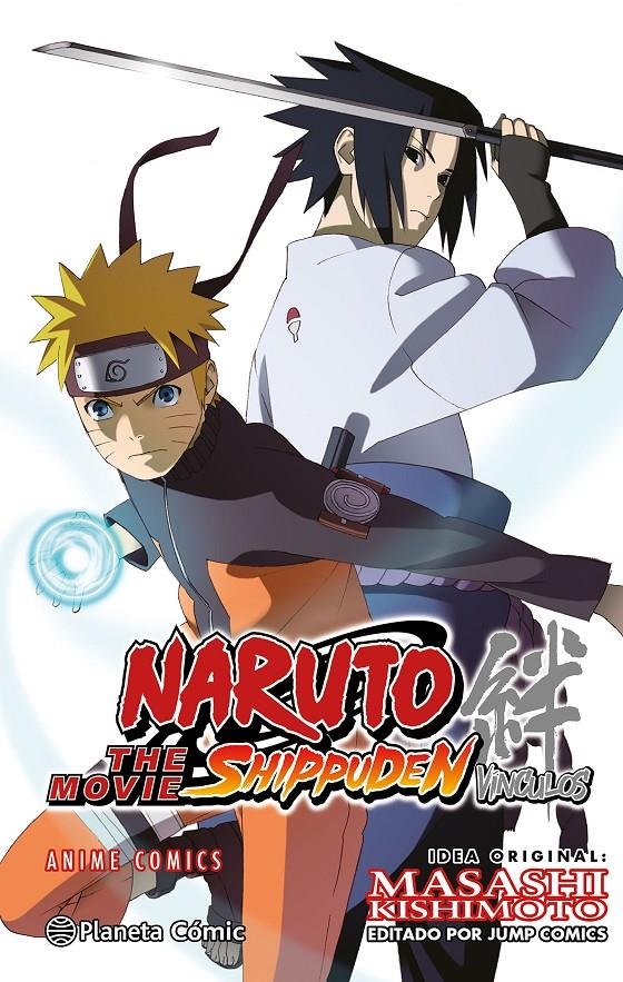 NARUTO ANIME COMICS THE MOVIE SHIPPUDEN: VINCULOS [RUSTICA]  | KISHIMOTO, MASASHI | Akira Comics  - libreria donde comprar comics, juegos y libros online