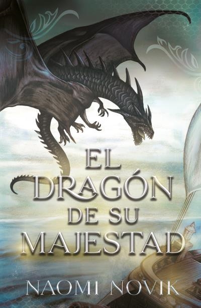 DRAGON DE SU MAJESTAD, EL (SAGA TEMERARIO 1) [RUSTICA] | NOVIK, NAOMI | Akira Comics  - libreria donde comprar comics, juegos y libros online