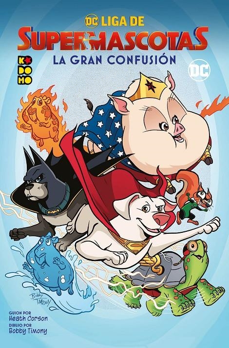 DC LIGA DE SUPERMASCOTAS: LA GRAN CONFUSION [CARTONE] | CORSON, HEATH | Akira Comics  - libreria donde comprar comics, juegos y libros online