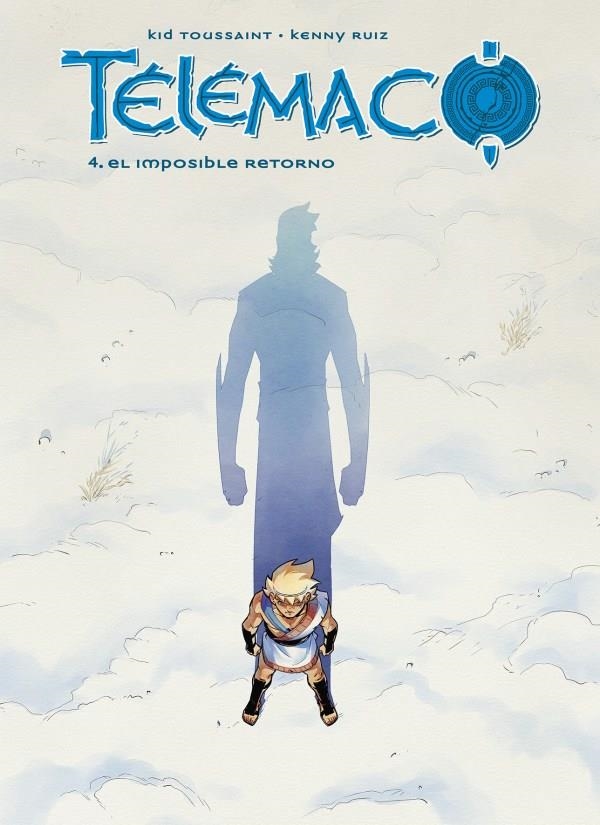 TELEMACO VOL.04: EL IMPOSIBLE RETORNO [CARTONE] | TOUISSANT / NOIRY / RUIZ | Akira Comics  - libreria donde comprar comics, juegos y libros online