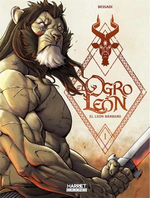 OGRO LEON VOL.1: EL LEON BARBARO [CARTONE] | BESSADI, BRUNO | Akira Comics  - libreria donde comprar comics, juegos y libros online