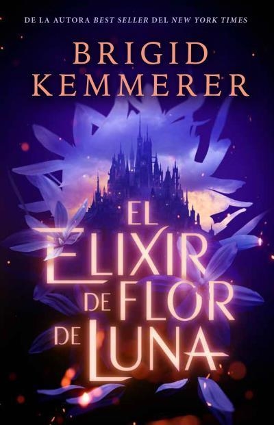 ELIXIR DE FLOR DE LUNA, EL (DESAFIA LA NOCHE LIBRO 1) [RUSTICA] | KEMMERER, BRIGID | Akira Comics  - libreria donde comprar comics, juegos y libros online