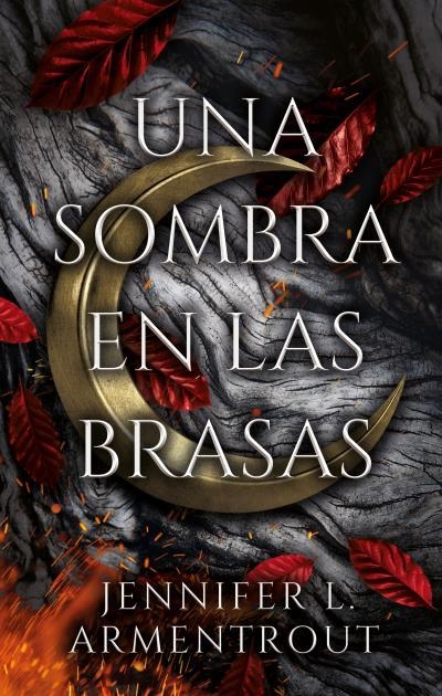 UNA SOMBRA EN LAS BRASAS (SAGA DE CARNE Y FUEGO 1) [RUSTICA] | ARMENTROUT, JENNIFER | Akira Comics  - libreria donde comprar comics, juegos y libros online