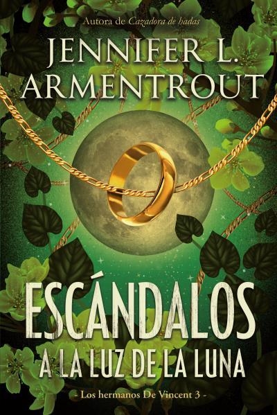 ESCANDALOS A LA LUZ DE LA LUNA (LOS HERMANOS DE VINCENT 3) [RUSTICA] | ARMENTROUT, JENNIFER | Akira Comics  - libreria donde comprar comics, juegos y libros online