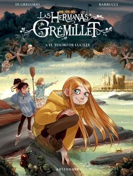 HERMANAS GREMILLET, LAS VOL.3: EL TESORO DE LUCILLE [CARTONE] | BARBUCCI, ALESSANDRO  | Akira Comics  - libreria donde comprar comics, juegos y libros online