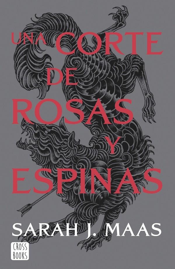 CORTE DE ROSAS Y ESPINAS, UNA (NUEVA EDICION) [RUSTICA] | MAAS, SARAH J. | Akira Comics  - libreria donde comprar comics, juegos y libros online