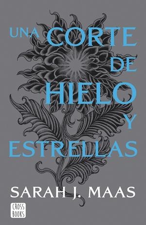 UNA CORTE DE HIELO Y ESTRELLAS (SAGA ACOTAR 3.5) [RUSTICA] | MAAS, SARAH J. | Akira Comics  - libreria donde comprar comics, juegos y libros online
