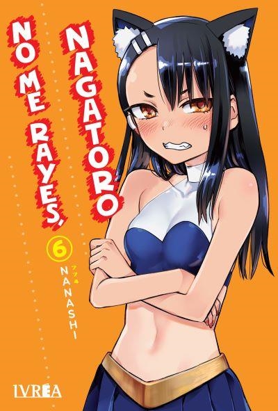 NO ME RAYES, NAGATORO Nº06 [RUSTICA] | NANASHI | Akira Comics  - libreria donde comprar comics, juegos y libros online