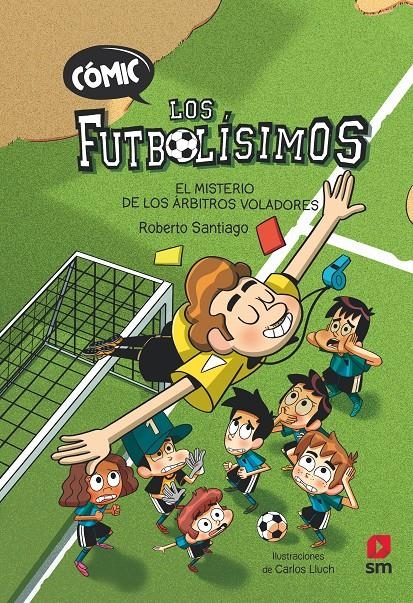 FUTBOLISIMOS COMIC, LOS VOL.1: EL MISTERIO DE LOS ARBITROS [CARTONE] | SANTIAGO, ROBERTO | Akira Comics  - libreria donde comprar comics, juegos y libros online