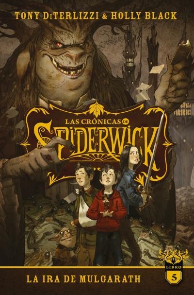 CRONICAS DE SPIDERWICK, LAS Nº5: LA IRA DE MULGARATH [RUSTICA] | BLACK, HOLLY/ DITERLIZZI, TONY | Akira Comics  - libreria donde comprar comics, juegos y libros online